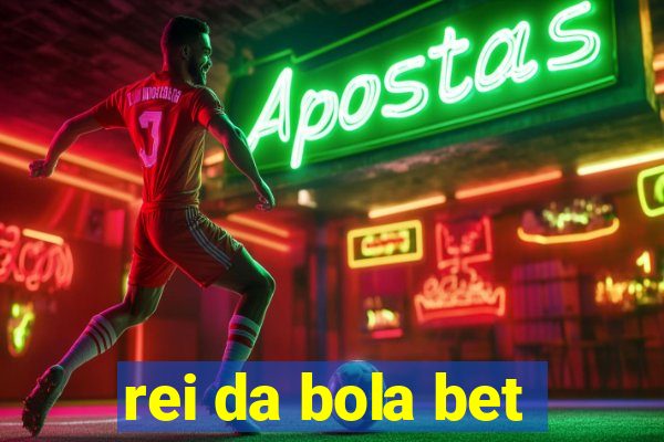 rei da bola bet